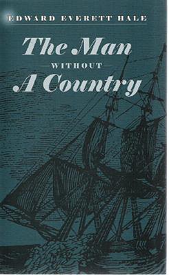 The Man Without a Country and Its History - Hale, Edward Everett