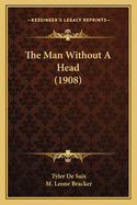 The Man Without A Head (1908)