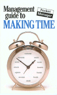 The Management Guide to Making Time - Keenan, Kate
