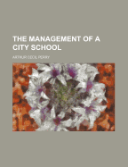 The Management of a City School