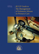 The Management of Substance Misuse in Primary Care - Gerada, Clare