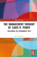 The Management Thought of Louis R. Pondy: Reclaiming the Enthinkment Path