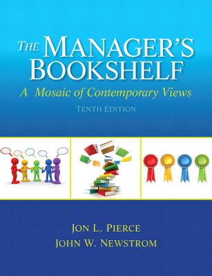 The Manager's Bookshelf: A Mosaic of Contemporary Views - Pierce, Jon, and Newstrom, John