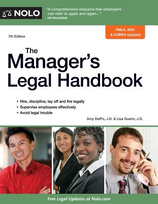 The Manager's Legal Handbook - DelPo, Amy, J.D., and Guerin, Lisa, J.D.
