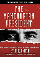 The Manchurian President: Barack Obama's Ties to Communists, Socialists and Other Anti-American Extremists