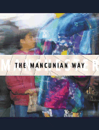 The Mancunian Way: Photographs of Manchester - Chlebik, Jan, and Grant, Len, and Herrmann, Paul