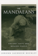 The Mandaeans: Ancient Texts and Modern People