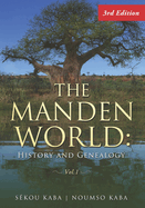 The Manden World: History and Genealogy, 3rd Edition