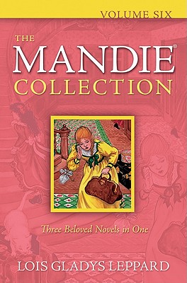 The Mandie Collection, Volume Six - Leppard, Lois Gladys