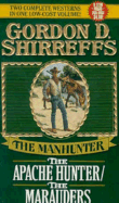 The Manhunter: The Apache Hunter / the Marauders