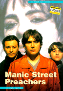 The Manic Street Preachers: In Their Own Words