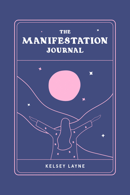 The Manifestation Journal - Layne, Kelsey