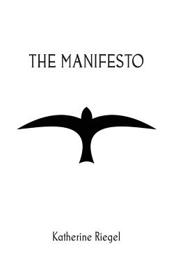 The Manifesto - Riegel, Katherine