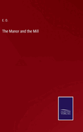 The Manor and the Mill