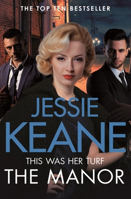 The Manor: The Enemy Is Close To Home In This Gritty Gangland Thriller - Keane, Jessie