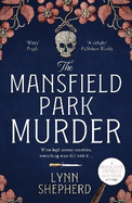 The Mansfield Park Murder: A gripping historical detective novel