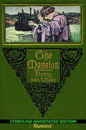 THE MANSION - StoryLink Annotated Edition Illustrated: by Henry van Dyke