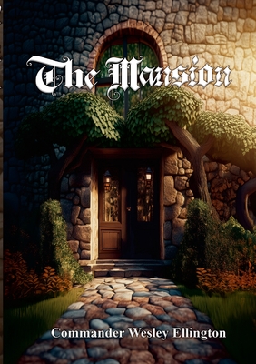 The Mansion - Ellington, Commander Wesley, and Strong, Angela (Illustrator)