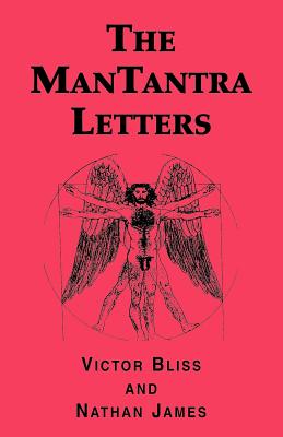 The Mantantra Letters - Bliss, Victor, and James, Nathan