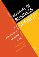 The Manual of Business Spanish: A Comprehensive Language Guide