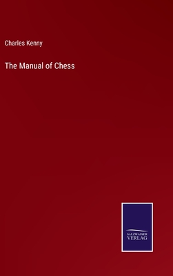 The Manual of Chess - Kenny, Charles