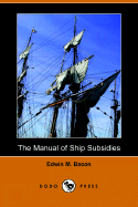 The Manual of Ship Subsidies