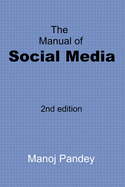 The Manual of Social Media: 2nd edition