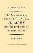 The Manuscript of Shakespeare's Hamlet and the Problems of Its Transmission 2 Volume Set
