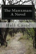 The Manxman - Caine, Hall, Sir