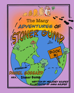 The Many Adventures of StonerGump: Book 1