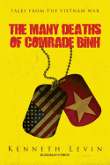 The Many Deaths of Comrade Binh: Tales from the Vietnam War