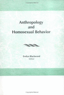 The Many Faces of Homosexuality: Anthropological Approaches to Homosexual Behavior - Blackwood, Evelyn, Professor