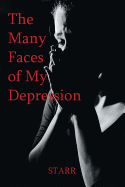 The Many Faces of My Depression