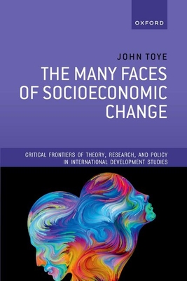 The Many Faces of Socioeconomic Change - Toye, John