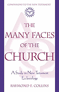 The Many Faces of the Church: A Study in New Testament Ecclesiology