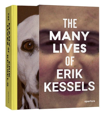 The Many Lives of Erik Kessels - Kessels, Erik (Photographer), and Zanot, Francesco (Text by), and Baker, Simon (Text by)