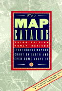 The Map Catalog: Every Kind of Map and Chart on Earth and Even Some Above It
