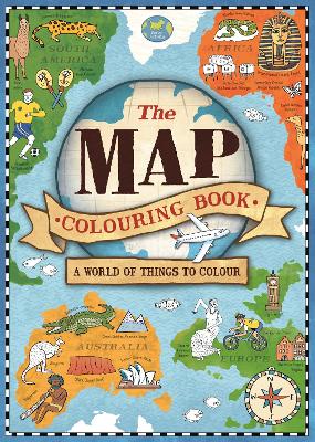 The Map Colouring Book: A World of Things to Colour - 