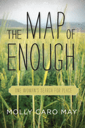 The Map of Enough: One Woman's Search for Place