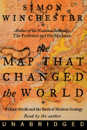 The Map That Changed the World: William Smith and the Birth of Modern Geology - Winchester, Simon (Read by)