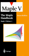 The Maple Handbook (Version A): Maple V Release 4