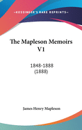 The Mapleson Memoirs V1: 1848-1888 (1888)