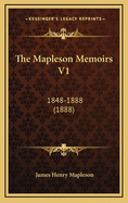 The Mapleson Memoirs V1: 1848-1888 (1888)