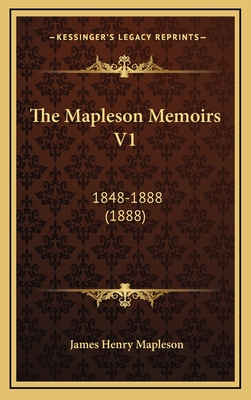 The Mapleson Memoirs V1: 1848-1888 (1888) - Mapleson, James Henry