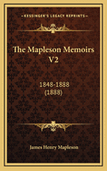 The Mapleson Memoirs V2: 1848-1888 (1888)