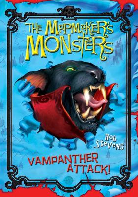 The Mapmaker's Monsters 2: Vampanther Attack! - Stevens, Rob