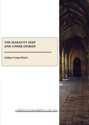 The Maracot Deep and Other Stories - Doyle, Arthur Conan, Sir