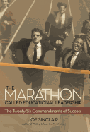 The Marathon Called Educational Leadership: The Twenty-Six Commandments of Success