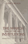The March of the Institutions: A Commentary on the Interdependence of Rulers and Learned