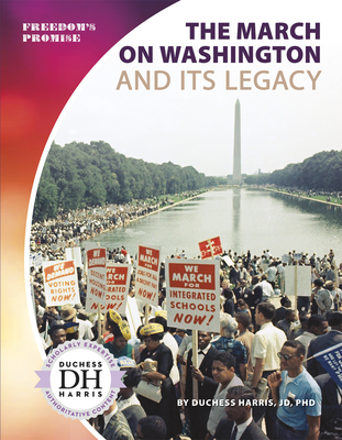 The March on Washington and Its Legacy - Harris Jd Phd, Duchess